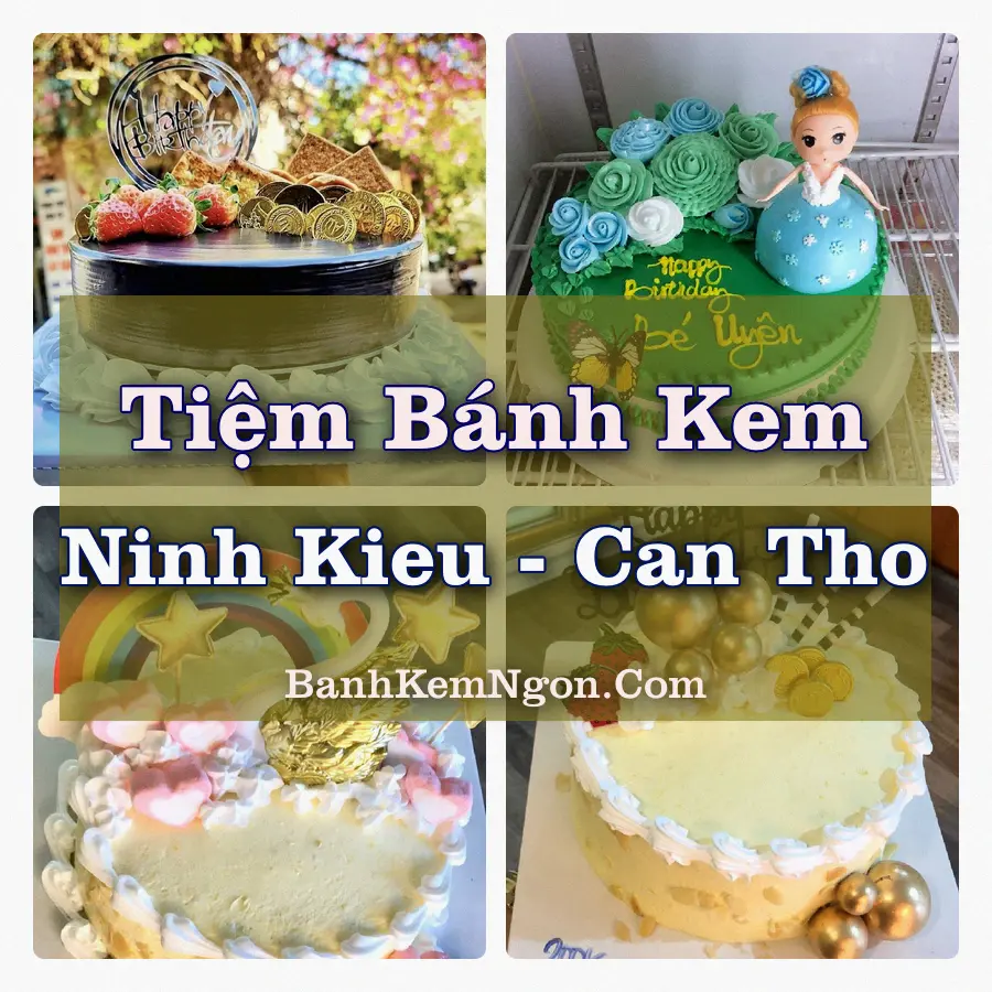 Tiệm bánh kem tại Quận Ninh Kiều, Cần Thơ